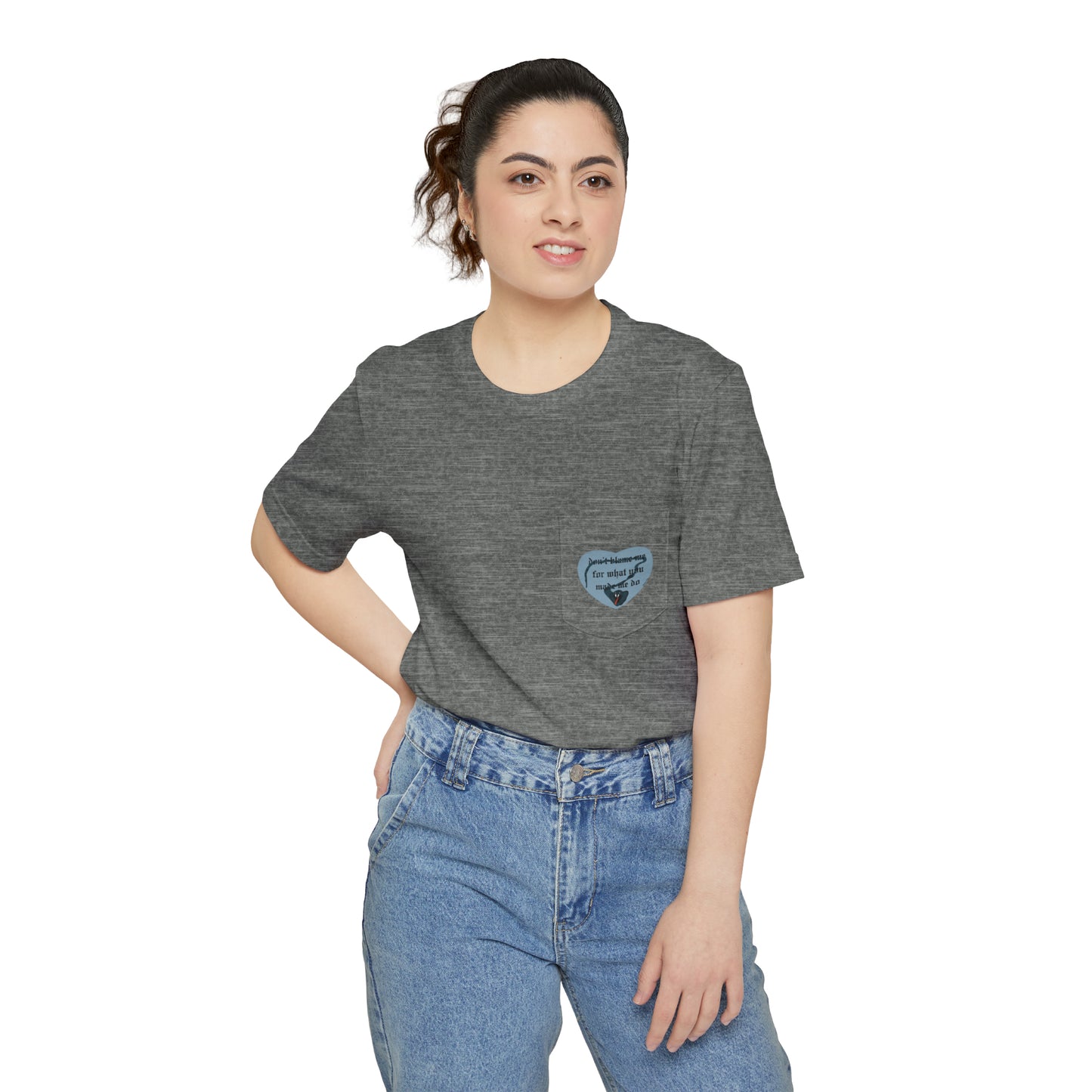 Don't Blame Me for What You Made Me Do Unisex Pocket T-shirt