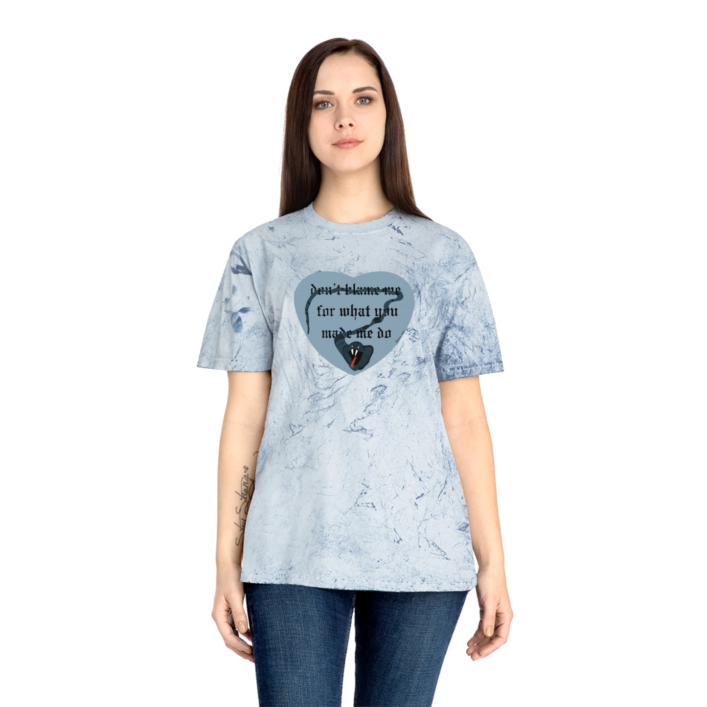 Don't Blame Me for What You Made Me Do Unisex Color Blast T-Shirt