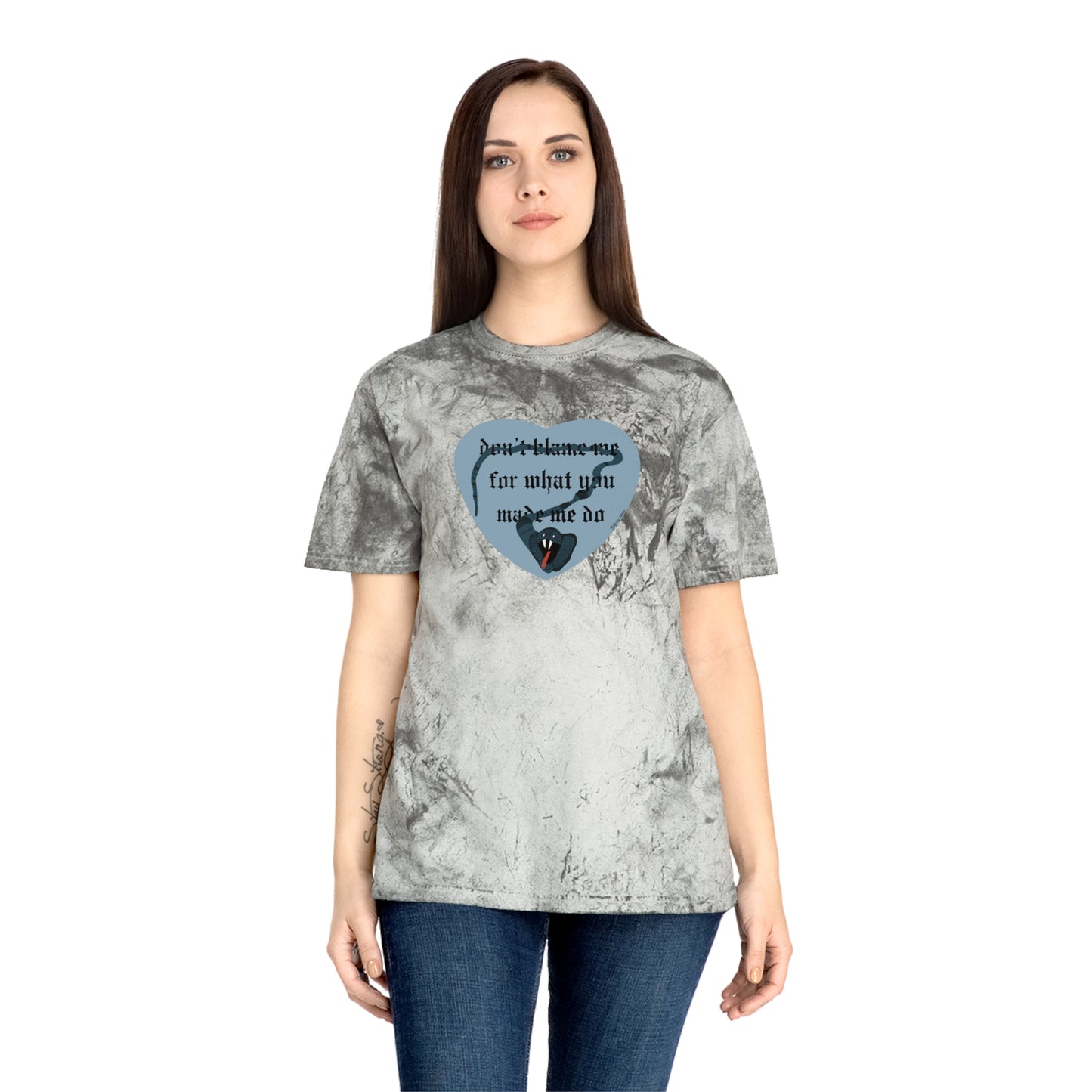 Don't Blame Me for What You Made Me Do Unisex Color Blast T-Shirt