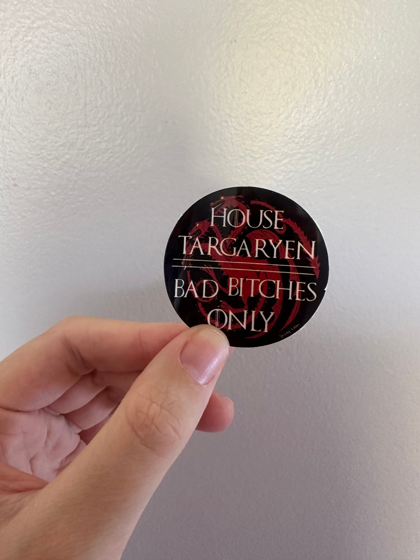 House Targaryen -- Bad Bitches Only Sticker