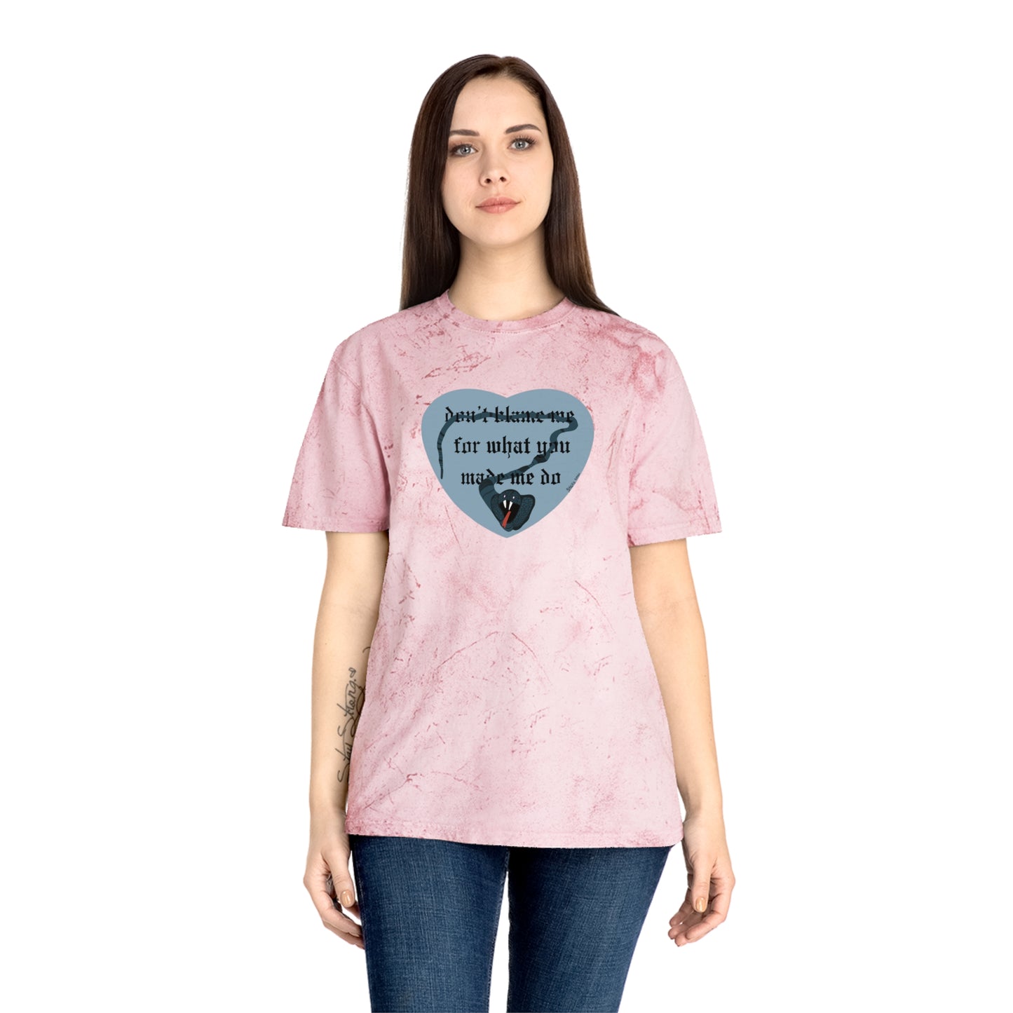 Don't Blame Me for What You Made Me Do Unisex Color Blast T-Shirt