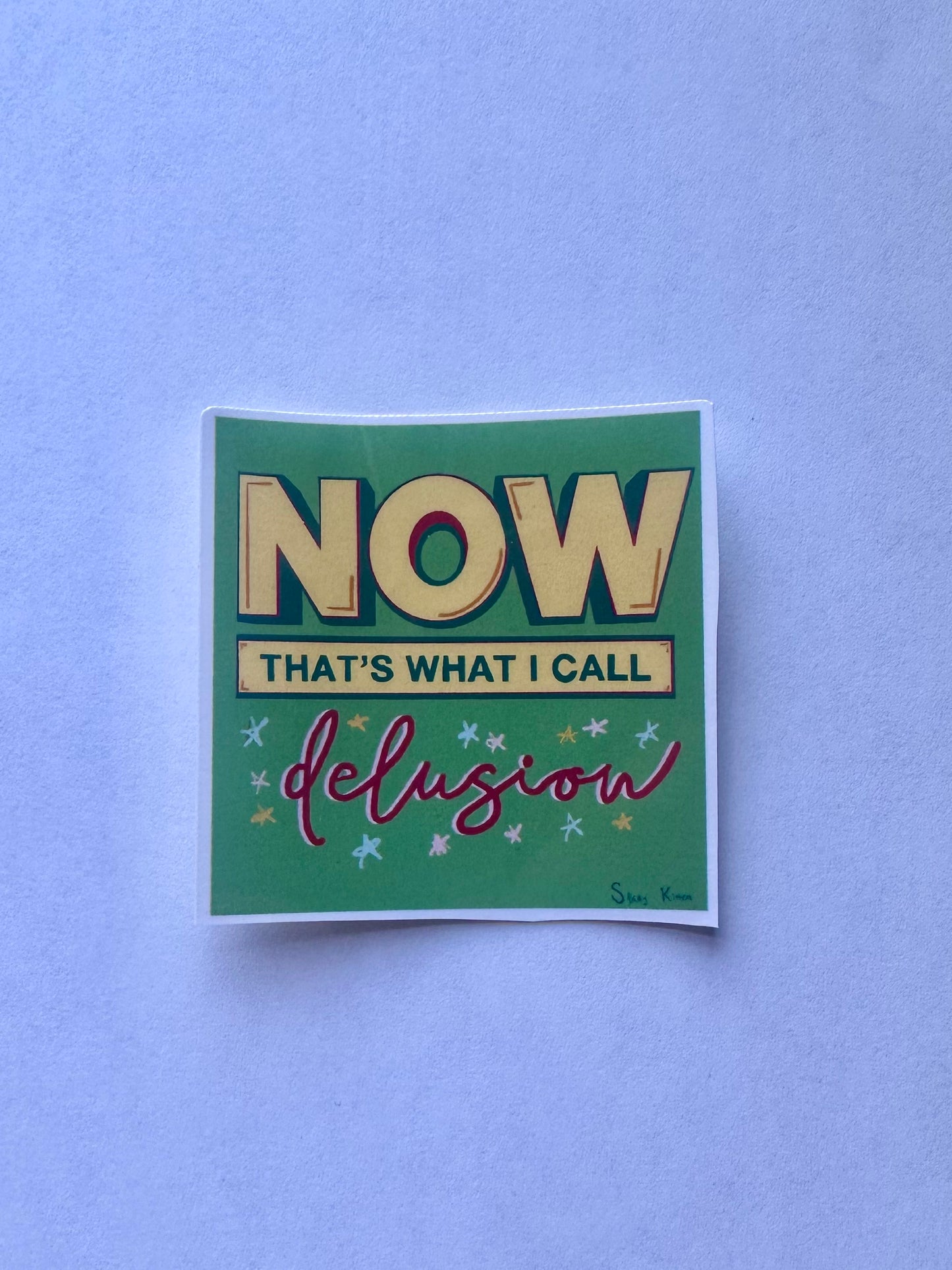 Now That’s What I Call Delusion Sticker