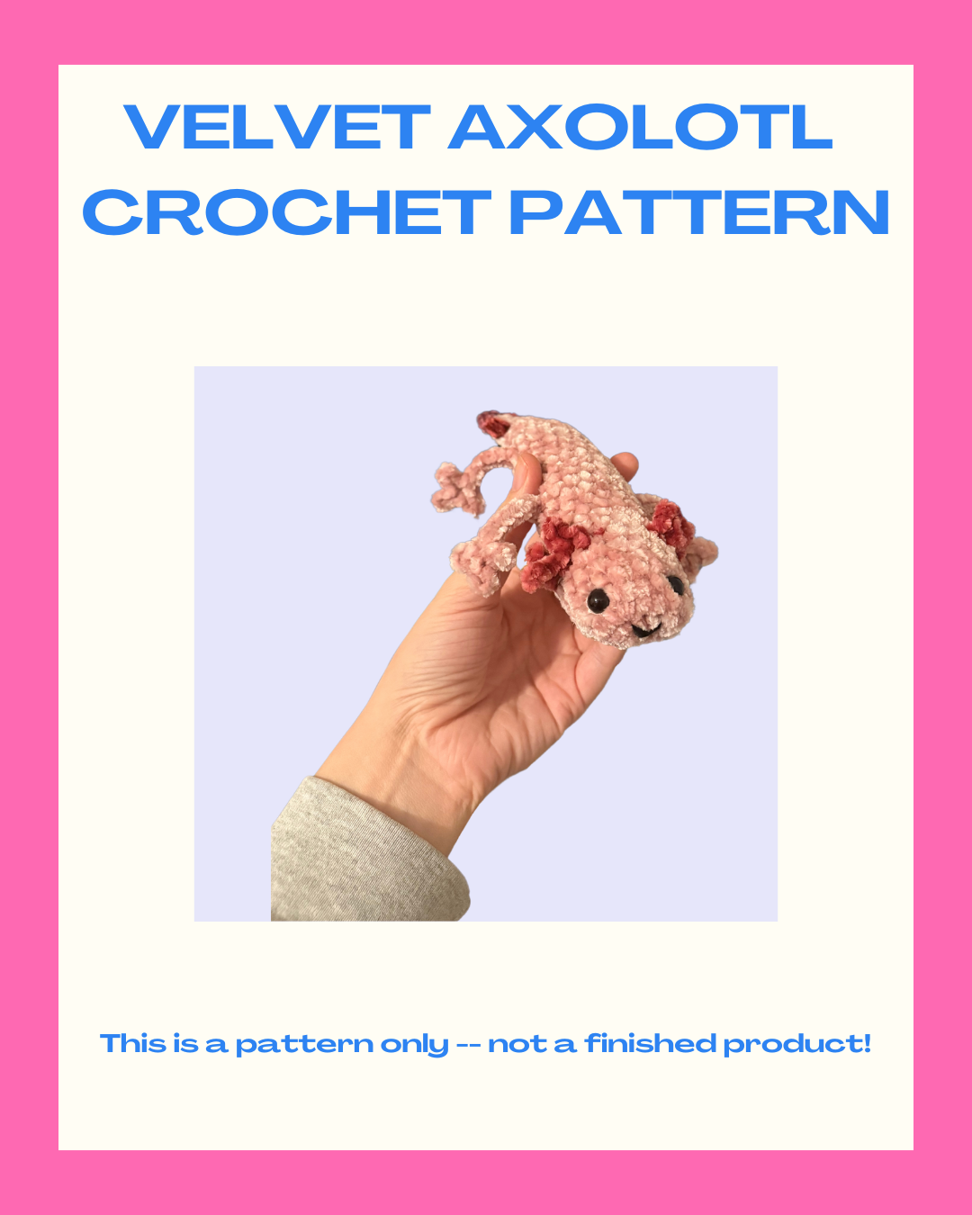 Velvet Leggy Axolotl Crochet Pattern